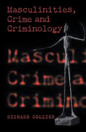 Imagen del vendedor de Masculinities, Crime and Criminology a la venta por WeBuyBooks