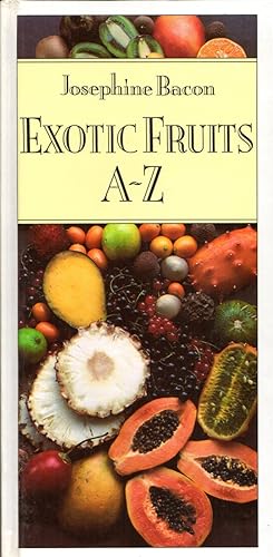 Bild des Verkufers fr Exotic Fruits A-Z zum Verkauf von Cider Creek Books