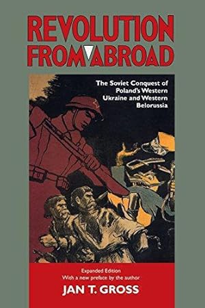 Bild des Verkufers fr Revolution from Abroad    The Soviet Conquest of Poland`s Western Ukraine and Western Belorussia    Expanded Edition zum Verkauf von WeBuyBooks