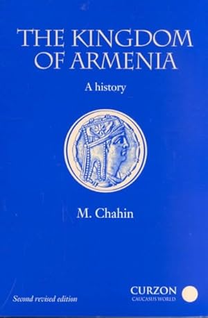 Imagen del vendedor de Kingdom of Armenia : A History a la venta por GreatBookPricesUK