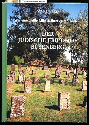 Bild des Verkufers fr Der jdische Friedhof Busenberg : Die zentrale Begrbnissttte der Juden im Wasgau zum Verkauf von Versandantiquariat Bernd Keler