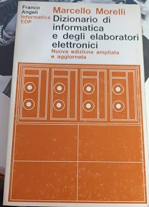 Seller image for Dizionario di infromatica e degli elaborati elettronici-Nuova edizione ampliata e aggiornata for sale by MULTI BOOK