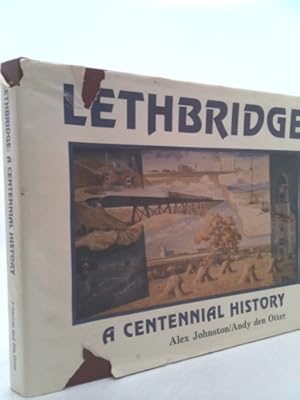 Bild des Verkufers fr Lethbridge, a centennial history zum Verkauf von ThriftBooksVintage