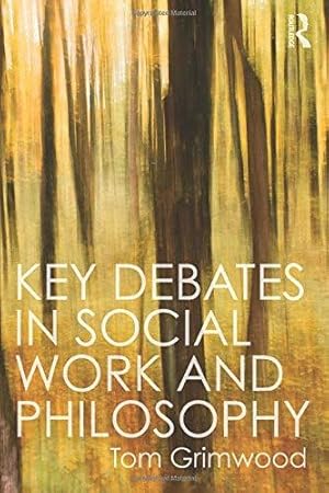 Imagen del vendedor de Key Debates in Social Work and Philosophy a la venta por WeBuyBooks