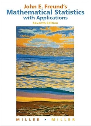 Seller image for John E. Freund's Mathematical Statistics with Applications: United States Edition for sale by WeBuyBooks