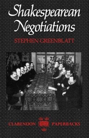 Image du vendeur pour Shakespearean Negotiations: The Circulation of Social Energy in Renaissance England (Clarendon Paperbacks) mis en vente par WeBuyBooks