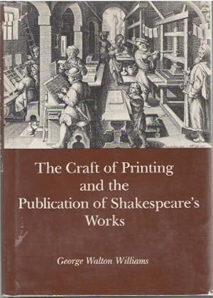 Seller image for Craft of Printing and the Publication of Shakespeare's Works for sale by WeBuyBooks