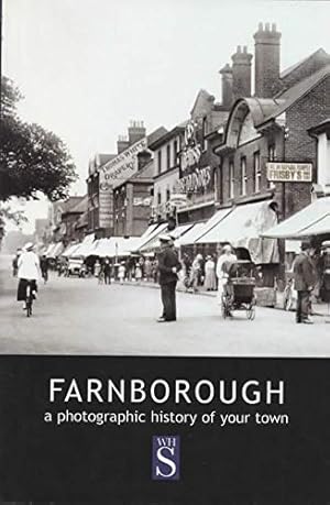 Bild des Verkufers fr Farnborough: A photographic history of your town zum Verkauf von WeBuyBooks