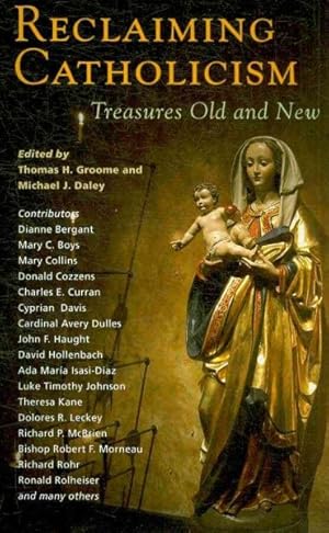 Immagine del venditore per Reclaiming Catholicism : Treasures Old and New venduto da GreatBookPricesUK