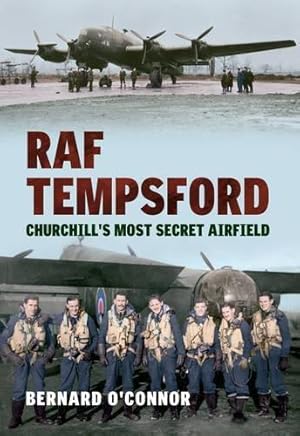 Bild des Verkufers fr RAF Tempsford: Churchill's Most Secret Airfield zum Verkauf von WeBuyBooks