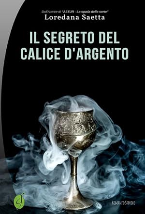 Seller image for Il segreto del calice d'argento for sale by Trecaravelle.it