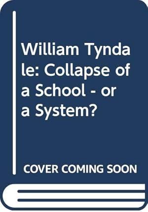 Bild des Verkufers fr William Tyndale: Collapse of a School - or a System? zum Verkauf von WeBuyBooks