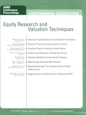 Immagine del venditore per Equity Research and Valuation Techniques: Proceedings of the Aimr Seminar "Equity Research and Valuation Techniques" 26-27 February 2002 New York City venduto da WeBuyBooks