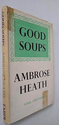 Good Soups - A Culinary Anthology of 370 Recipes