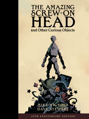 Seller image for The Amazing Screw-On Head and Other Curious Objects (Anniversary Edition) (Hardback or Cased Book) for sale by BargainBookStores