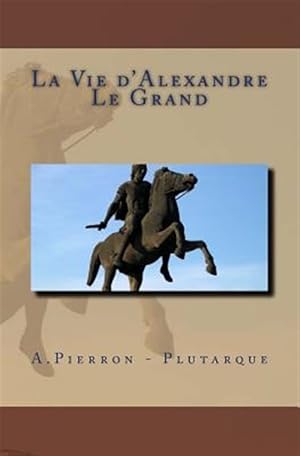 Seller image for La Vie D'alexandre Le Grand -Language: french for sale by GreatBookPricesUK