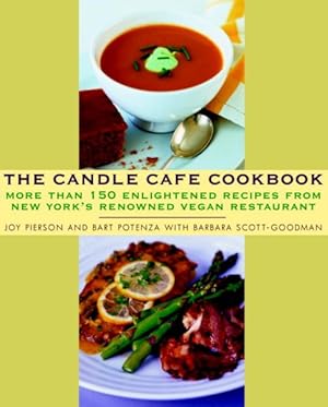 Bild des Verkufers fr Candle Cafe Cookbook : More Than 150 Enlightened Recipes from New York's Renowned Vegan Restaurant zum Verkauf von GreatBookPricesUK