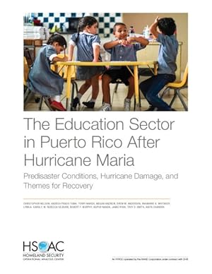Bild des Verkufers fr Education Sector in Puerto Rico After Hurricane Maria : Predisaster Conditions, Hurricane Damage, and Themes for Recovery zum Verkauf von GreatBookPricesUK