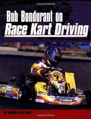 Bild des Verkufers fr Bob Bondurant on Race Kart Driving zum Verkauf von WeBuyBooks