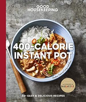 Seller image for Good Housekeeping 400-Calorie Instant Pot: 65+ Easy & Delicious Recipes (Good Food Guaranteed) for sale by WeBuyBooks