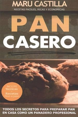 Seller image for Pan Casero : Panaderia Artesanal -Language: spanish for sale by GreatBookPricesUK