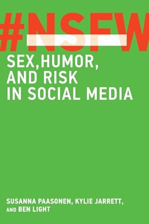 Bild des Verkufers fr Nsfw : Sex, Humor, and Risk in Social Media zum Verkauf von GreatBookPricesUK