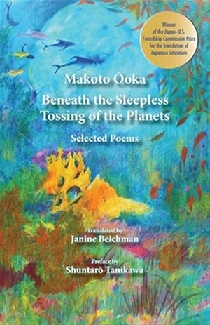 Seller image for Beneath the Sleepless Tossing of the Planets: Selected Poems for sale by GreatBookPricesUK