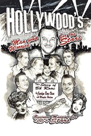 Imagen del vendedor de Hollywood's Man Who Worried for the Stars : The Story of Bo Roos a la venta por GreatBookPricesUK