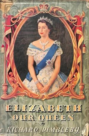 Immagine del venditore per Elizabeth our Queen venduto da WeBuyBooks 2
