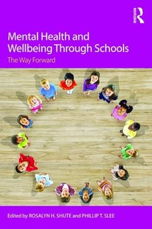 Seller image for Mental Health and Wellbeing Through Schools : The Way Forward for sale by GreatBookPricesUK
