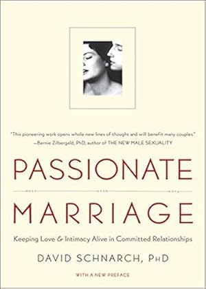 Seller image for Passionate Marriage: Sex, Love, and Intimacy in Emotionally Committed Relationships for sale by WeBuyBooks 2