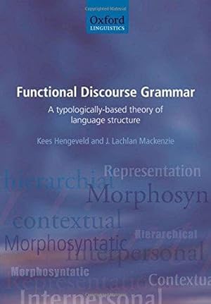 Imagen del vendedor de Functional Discourse Grammar: A Typologically-Based Theory of Language Structure (Oxford Linguistics) a la venta por WeBuyBooks