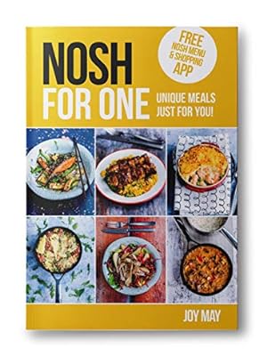 Seller image for NOSH for One - Unique Meals, Just for You. for sale by WeBuyBooks