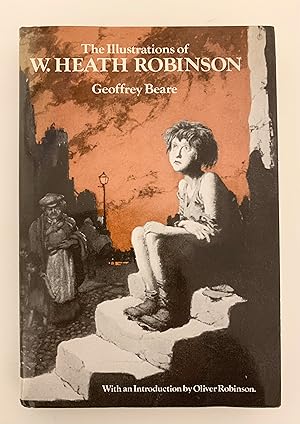 Imagen del vendedor de The Illustrations of W.Heath Robinson. A Commentary and Bibliography. Plus Addenda. a la venta por Peter Scott