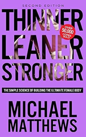 Bild des Verkufers fr Thinner Leaner Stronger: The Simple Science of Building the Ultimate Female Body zum Verkauf von WeBuyBooks