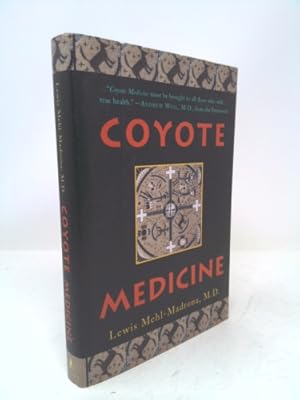Bild des Verkufers fr Coyote Medicine: Lessons from Native American Healing zum Verkauf von ThriftBooksVintage