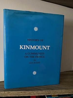 HISTORY OF KINMOUNT A COMMUNITY ON THE FRINGE **SIGNED BY THE AUTHOR**