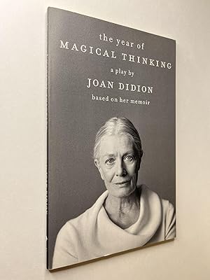 Bild des Verkufers fr The Year of Magical Thinking: a play by Joan Didion based on her memoir zum Verkauf von Rural Hours (formerly Wood River Books)