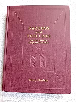 Seller image for Gazebos and Trellises: Authentic Details for Design and Restoration for sale by Glenbower Books