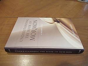 Bild des Verkufers fr Understanding The Book Of Mormon: A Reader's Guide zum Verkauf von Arroyo Seco Books, Pasadena, Member IOBA