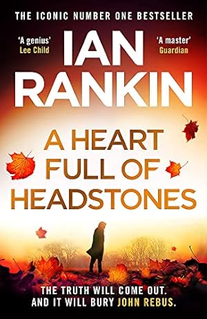 Seller image for A Heart Full of Headstones: The Gripping Must-Read Thriller from the No.1 Bestseller Ian Rankin (Inspector Rebus series, 24) for sale by WeBuyBooks 2