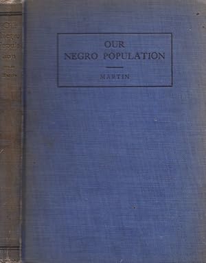 Our Negro Population A Sociological Study of the Negroes of Kansas City, Missouri With a Preface ...