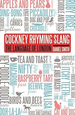 Bild des Verkufers fr Cockney Rhyming Slang: The Language of London zum Verkauf von WeBuyBooks