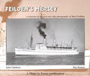 Bild des Verkufers fr Feilden's Mersey: The Post-War Ship Photographs zum Verkauf von WeBuyBooks