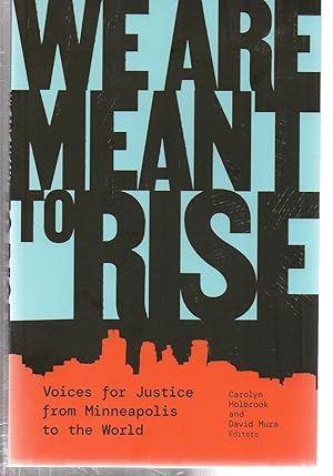 We Are Meant to Rise: Voices for Justice from Minneapolis to the World