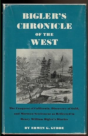 Seller image for BIGLER'S CHRONICLE OF THE WEST for sale by Circle City Books