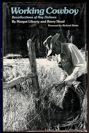Immagine del venditore per WORKING COWBOY Recollections of Ray Holmes. venduto da Circle City Books