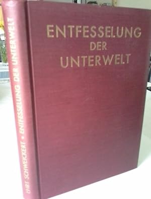 Seller image for Entfesselung der Unterwelt : Ein Querschnitt durch d. Bolschewisierg Deutschlands. Adolf Ehrt ; Julius Schweickert for sale by Herr Klaus Dieter Boettcher