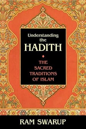 Seller image for Understanding the Hadith : The Sacred Traditions of Islam for sale by GreatBookPrices