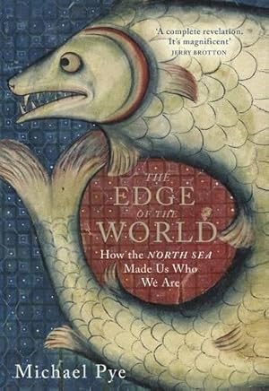 Immagine del venditore per The Edge of the World: How the North Sea Made Us Who We Are venduto da WeBuyBooks